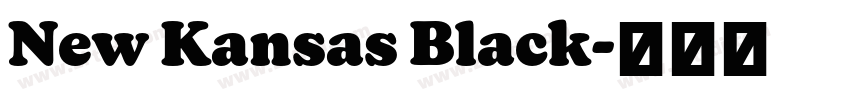 New Kansas Black字体转换